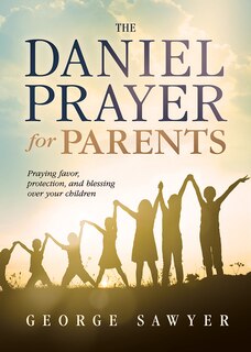 Front cover_The Daniel Prayer for Parents