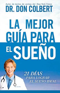 Couverture_La Mejor guía para el sueño: 21 días para lograr el sueño ideal / The Ultimate Sleep Guide: 21 Days to the Best Night of Your Life