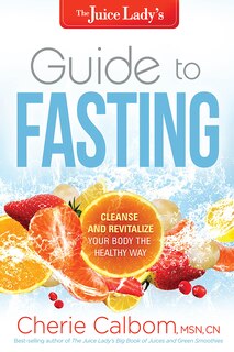 Front cover_The Juice Lady's Guide To Fasting