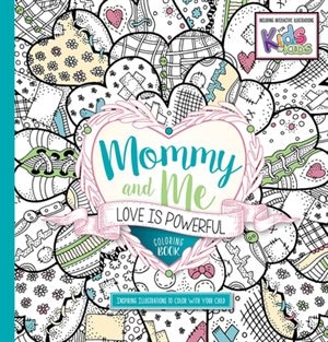 Couverture_Mommy And Me: Love Is Powerful Coloring Book