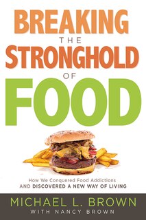 Front cover_Breaking The Stronghold Of Food