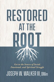 Front cover_Restored At The Root