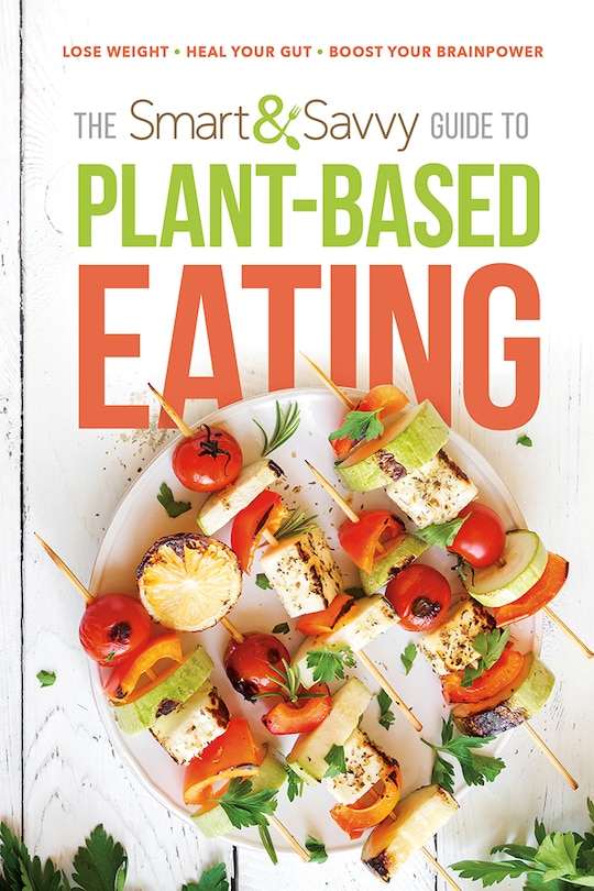 Couverture_The Smart and Savvy Guide to Plant-Based Eating