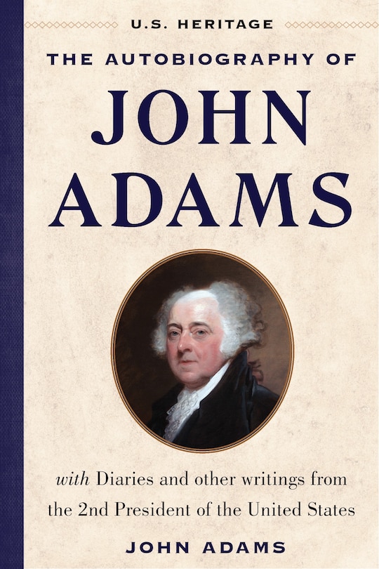 Front cover_The Autobiography of John Adams (U.S. Heritage)