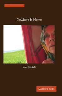 Nowhere Is Home ... Since You Left