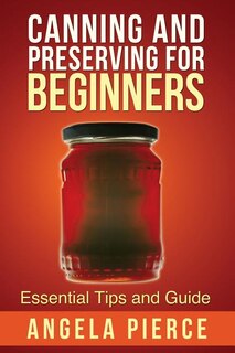 Front cover_Canning and Preserving for Beginners