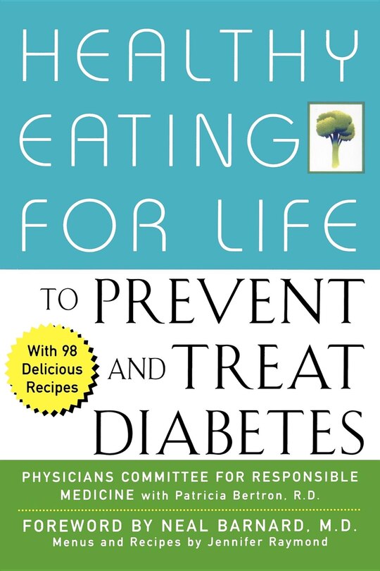 Healthy Eating For Life To Prevent And Treat Diabetes