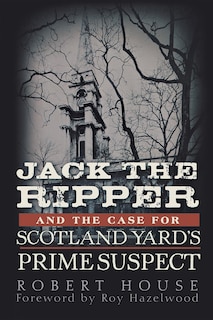 Couverture_Jack The Ripper And The Case For Scotland Yard's Prime Suspect