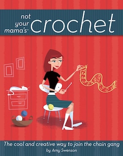 Front cover_Not Your Mama's Crochet