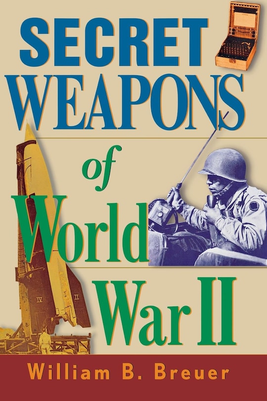 Front cover_Secret Weapons Of World War Ii