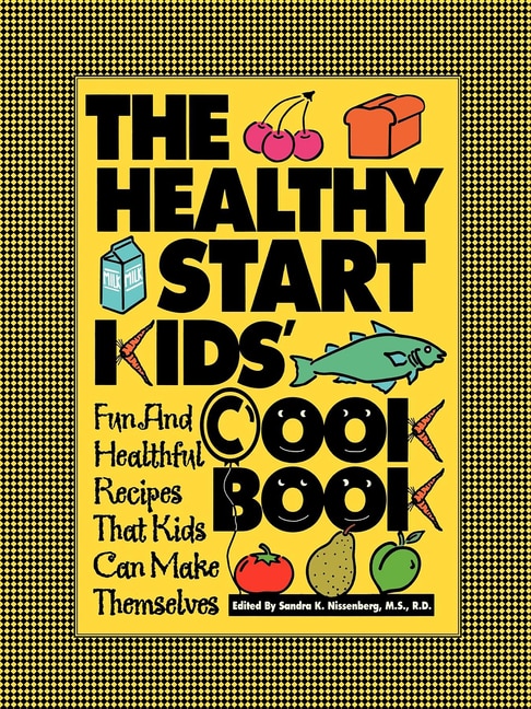 Front cover_The Healthy Start Kids' Cookbook