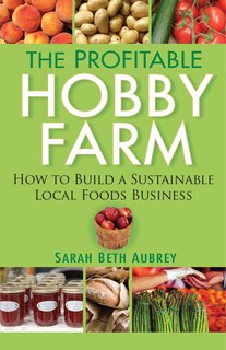 Front cover_The Profitable Hobby Farm