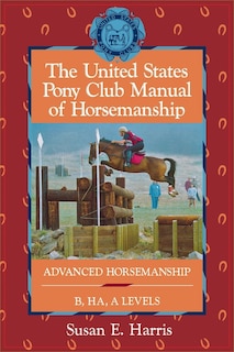 Front cover_The United States Pony Club Manual Of Horsemanship