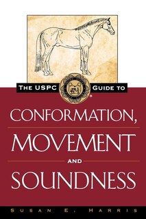 Front cover_The Uspc Guide To Conformation, Movement And Soundness
