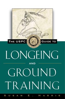 Front cover_The Uspc Guide To Longeing And Ground Training