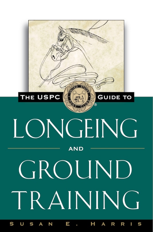 Front cover_The Uspc Guide To Longeing And Ground Training