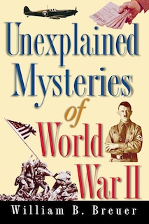 Couverture_Unexplained Mysteries Of World War Ii