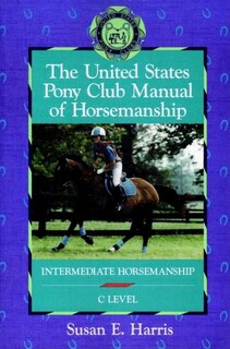 Front cover_The United States Pony Club Manual Of Horsemanship