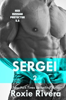 Sergei II: (Her Russian Protector #5.5)