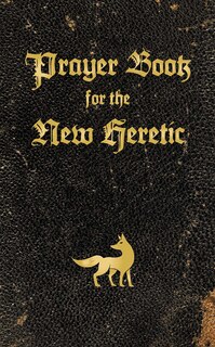 Front cover_Prayer Book for the New Heretic