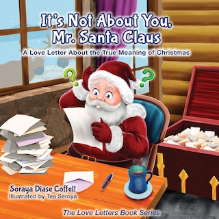 Front cover_It's Not About You Mr. Santa Claus