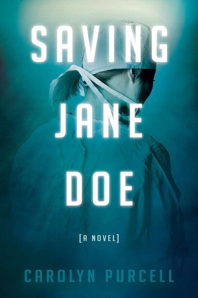 Saving Jane Doe by Carolyn Purcell