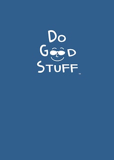 Do Good Stuff: Journal (blue Cover)