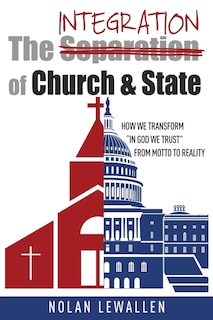 Couverture_The Integration of Church & State