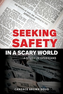 Seeking Safety in a Scary World: A Study in Ephesians