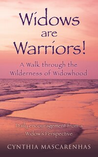 Front cover_Widows are Warriors! A Walk through the Wilderness of Widowhood