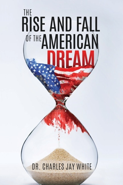 Front cover_The Rise and Fall of the American Dream