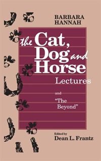 Front cover_The Cat, Dog and Horse Lectures, and The Beyond
