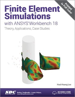 Couverture_Finite Element Simulations with ANSYS Workbench 18