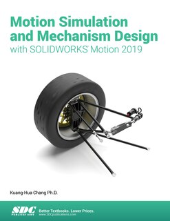 Couverture_Motion Simulation and Mechanism Design with SOLIDWORKS Motion 2019