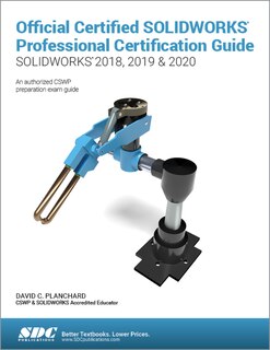 Couverture_Official Certified Solidworks Professional Certification Guide (Solidworks 2018, 2019, and 2020)