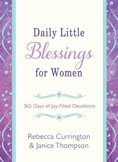 Daily Little Blessings For Women: 365 Days Of Joy-filled Devotions