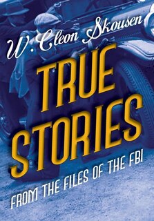 Front cover_True Stories from the Files of the FBI