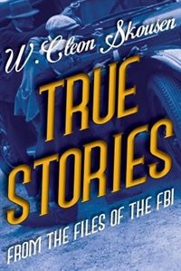 Front cover_True Stories from the Files of the FBI