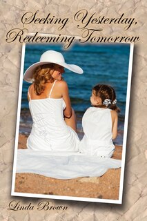 Front cover_Seeking Yesterday, Redeeming Tomorrow