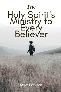 Front cover_The Holy Spirit's Ministry to Every Believer