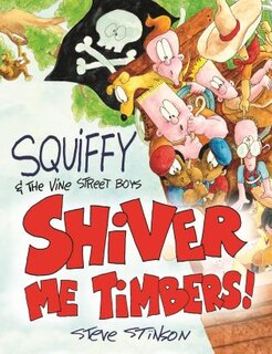 Front cover_Squiffy And The Vine Street Boys In Shiver Me Timbers