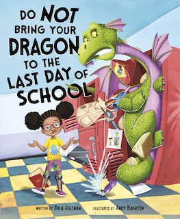 Front cover_Do Not Bring Your Dragon to the Last Day of School
