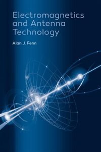 Electromagnetics And Antenna Technology