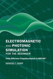 Couverture_Electromagnetic And Photonic Simulation For The Beginner