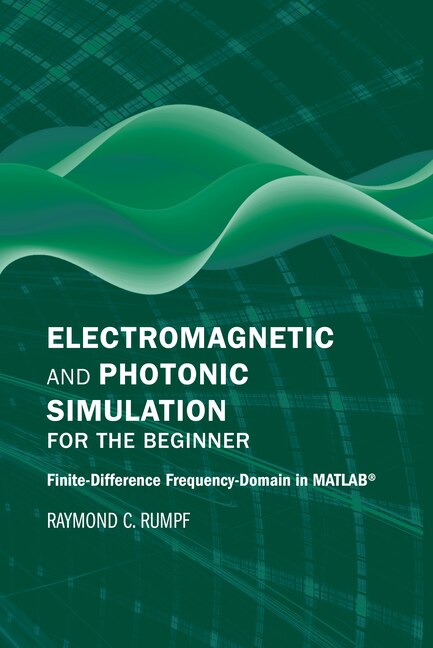 Couverture_Electromagnetic And Photonic Simulation For The Beginner