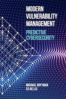 Front cover_Modern Vulnerability Management Predictive Cybersecurity