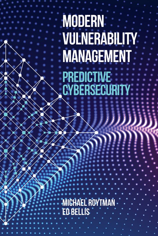 Front cover_Modern Vulnerability Management Predictive Cybersecurity