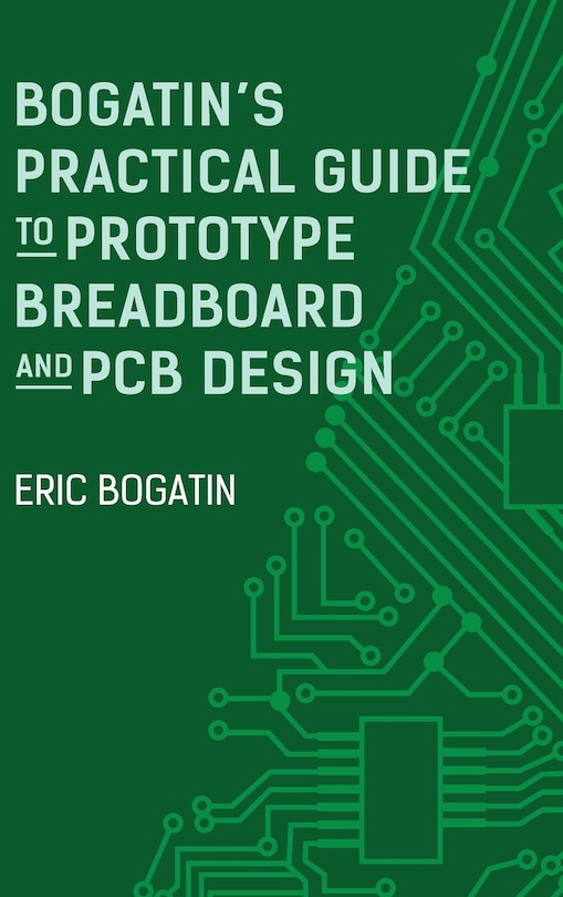 Couverture_Bogatin's Practical Guide to Prototype Breadboard and PCB Design