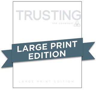 Front cover_Covenant Bible Study: Trusting Participant Guide Large Print