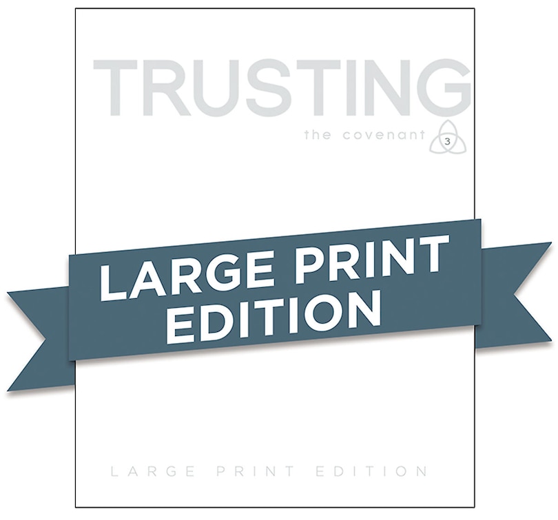 Front cover_Covenant Bible Study: Trusting Participant Guide Large Print